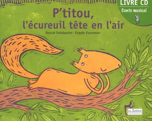 P'titou, l'écureuil tête en l'air & Oups !