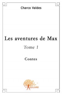 Les aventures de Max - Tome 1