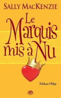 Noblesse oblige, T2 : Le Marquis mis à nu