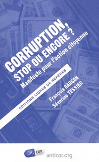 Corruption, stop ou encore ? : Manifeste pour l'action citoyenne