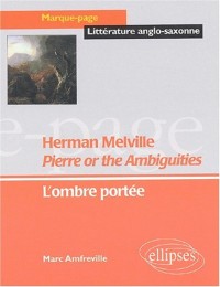 Pierre or the Ambiguities, Herman Melville