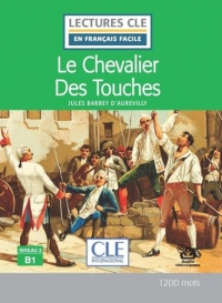 Le Chevalier Des Touches - Niveau 3/B1 - Lecture CLE en français facile - Livre + Audio téléchargeable