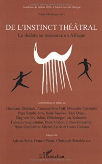 De l'instinct théâtral : Le théâtre se ressource en Afrique