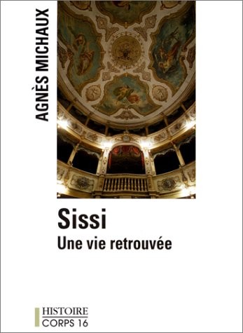 Sissi, une vie retrouvée