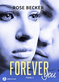 Forever you – 5