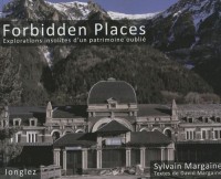 Forbidden places - explorations insolites d'un patrimoine oubli