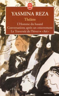 Théâtre : L'Homme du hasard - Conversations après un enterrement - La Traversée de l'hiver - Art