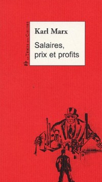 Salaires; prix et profits