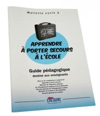Guide pédagogique Apprendre à porter secours à l'école Cycle 2