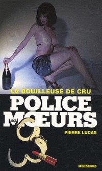 Police des moeurs 211 : La Bouilleuse de cru