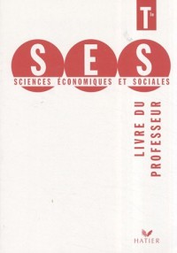Sciences économiques et sociales Tle : Livre du professeur