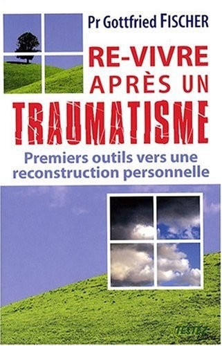 Re-vivre après un traumatisme