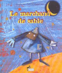 Le marchand de sable. : Avec CD audio