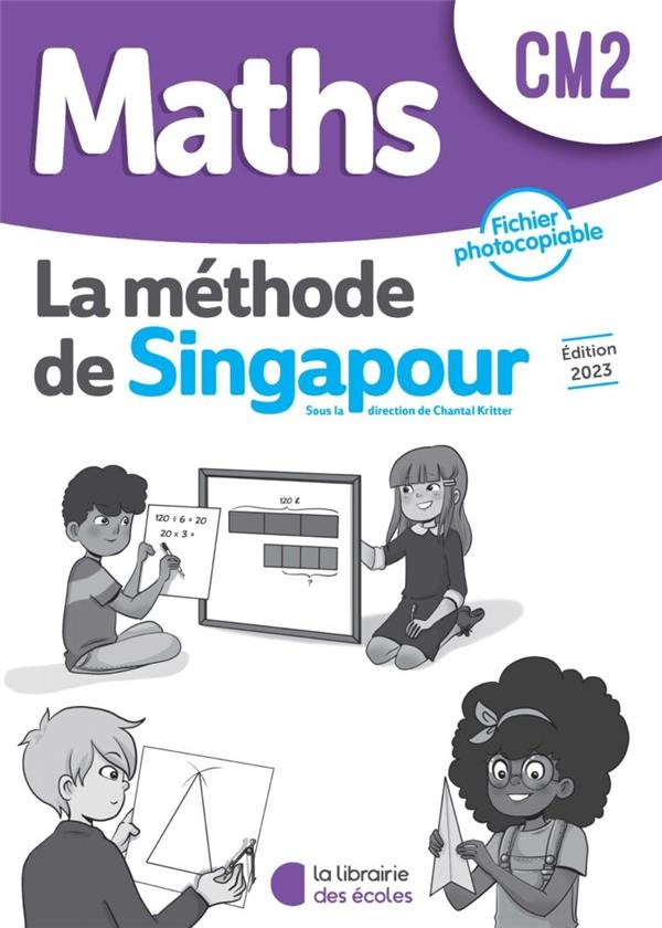 Mathématiques CM2 Méthode de Singapour: Pack exercices 2