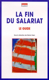 La fin du salariat : le guide