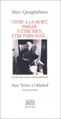 Vivre à la mort, parler, n'être rien, être personne... : Une lecture de 