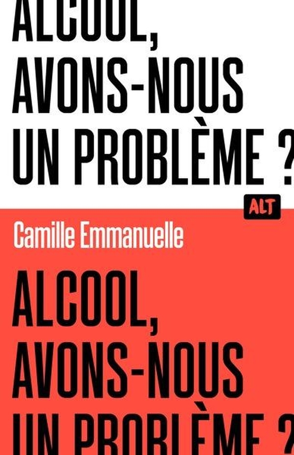Alcool, avons-nous un problème?