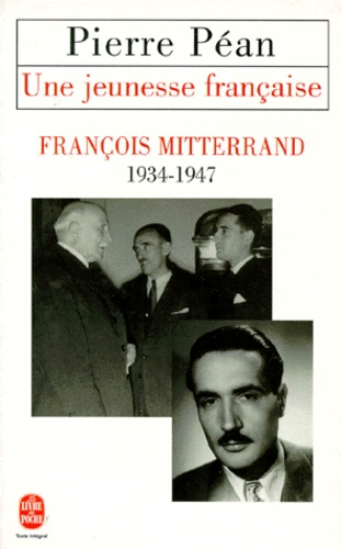 Une jeunesse française : François Mitterrand, 1934-1947 [9782253138198]