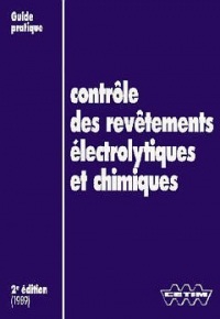 Contrôle des revêtements électrolytiques et chimiques : Guide pratique