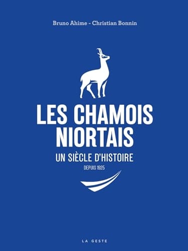 Chamois niortais (coll. villes et rivages) un siecle d'histoire