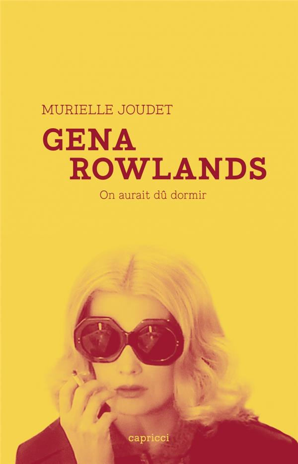 Gena Rowlands : On aurait dû dormir