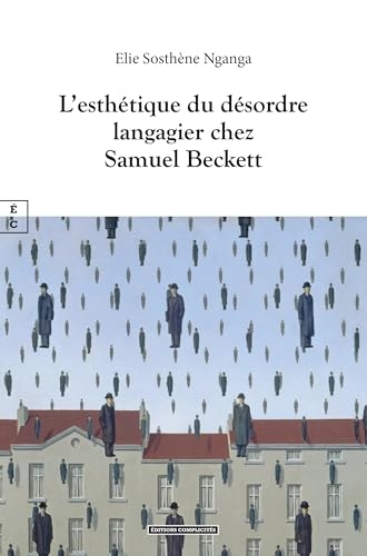 L’esthétique du désordre langagier chez Samuel Beckett