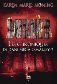 Les chroniques de Dani Mega O'Malley, Tome 2 : Burned