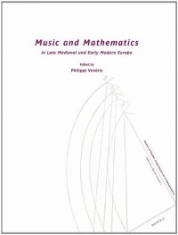 Music and mathematics in late medieval and early modern Europe