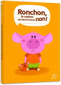 Ronchon, le cochon qui répond toujours non !