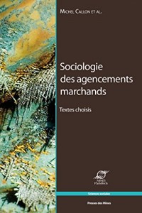 Sociologie des agencements marchands: Textes choisis (Sciences sociales)