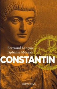 Constantin: Un Auguste chrétien