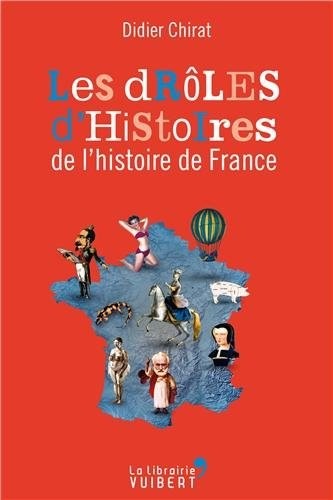 Drôles d'histoires de l'histoire de France