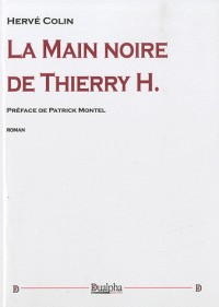 La main noire de Thierry H.