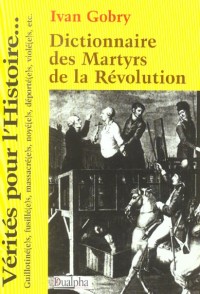 Dictionnaire des Martyrs de la Révolution