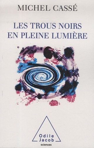 Les trous noirs en pleine lumière
