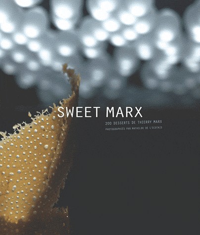 Sweet Marx : Cent huit desserts