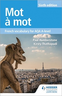 Mot à Mot Sixth Edition: French Vocabulary for AQA A-level (Vocabulary for Aqa a Level)