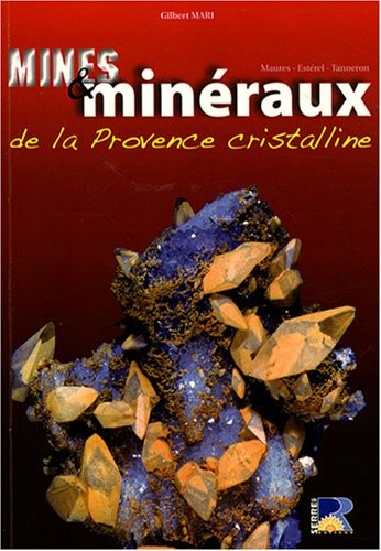 Mines et minéraux de la Provence cristalline
