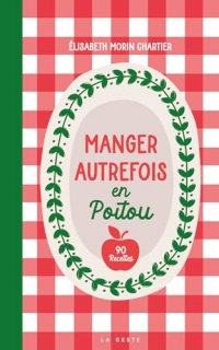 Manger autrefois en Poitou