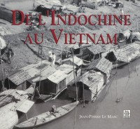 Indochine au Vietnam (De l')