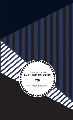 La vie dans les arbres : Suivi de Sur les bidonvilles, les cabanes et la construction sauvage