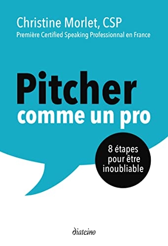 Pitchez ! - 8 étapes pour être inoubliable