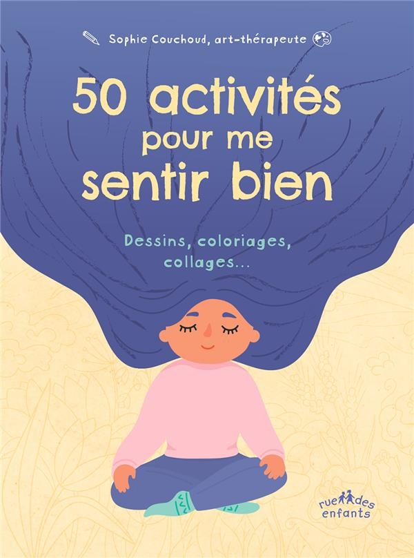 50 activités pour me sentir bien: Dessin, coloriage, collage…