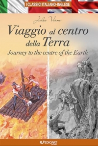 Viaggio al centro della Terra-Journey to the centre of the Earth. Ediz. bilingue