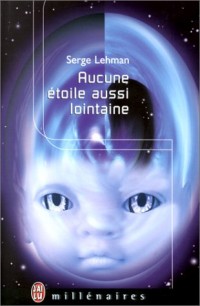 Aucune étoile aussi lointaine