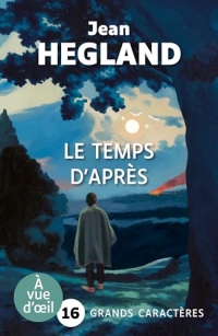 Le temps d'apres: Grands caractères, édition accessible pour les malvoyants