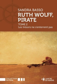 Ruth Wolff, Pirate, tome 2. Les trésors ne s'enterrent pas Chapitre 2: Les trésors ne s'enterrent pas