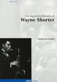 Les singularités flottantes de Wayne Shorter