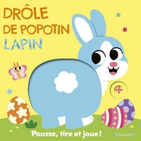 Drôle de popotin – Lapin – Pousse, tire et joue ! – Livre animé tout-carton avec des tirettes – Livre pour Pâques – Dès 1 an