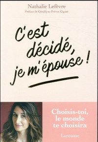 C'est décidé, je m'épouse !